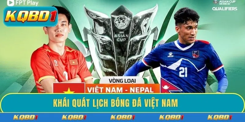 Khái quát lịch bóng đá Việt Nam