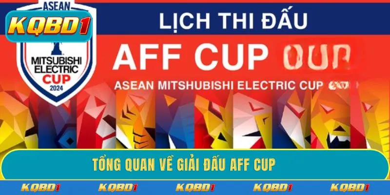 Tổng quan về giải đấu AFF Cup